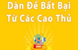 Dàn đề bất bại được chia sẻ từ các cao thủ